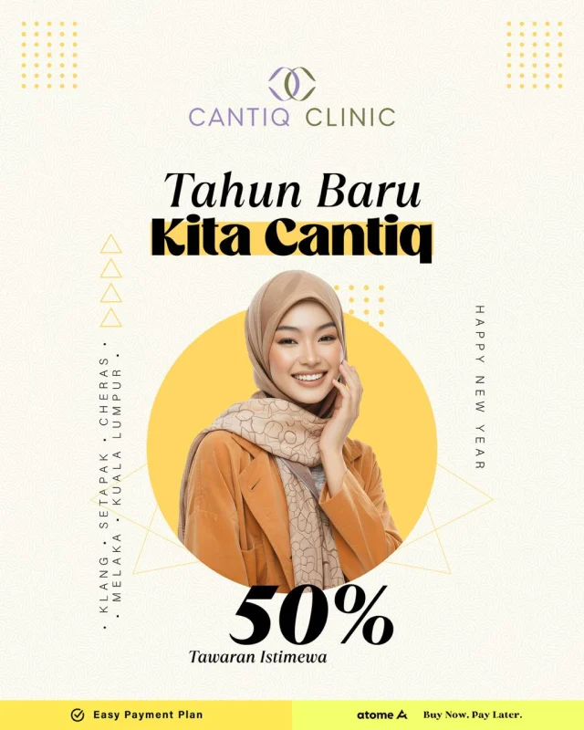 ✨ Tahun Baru, Kita Cantiq ✨
Mulakan tahun ini dengan kulit yang lebih sihat, berseri dan yakin!

Nikmati promosi istimewa Tahun Baru di CANTIQ Clinic
✔️ Rawatan facial gred medikal
✔️ Doktor bertauliah LCP
✔️ Suasana klinik yang cozy dan premium

🎉 Tawaran istimewa sehingga 50%
🎉 Percubaan pertama facial serendah RM99 sahaja
🎉 Rawatan lifting & glowing bermula RM356 setiap sesi

Tahun baru, biar kulit pun rasa berbeza 💛
Tawaran untuk masa terhad sahaja ⏰

📍 CANTIQ Clinic Klang (+6012-3099366)
📍 CANTIQ Clinic Cheras (+6011-69411227)
📍 CANTIQ Clinic Setapak (+6012-5689366)
📍 CANTIQ Clinic Melaka (+6012-8619366)
📍 CANTIQ Signature (KL) (+60122039366)